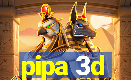 pipa 3d